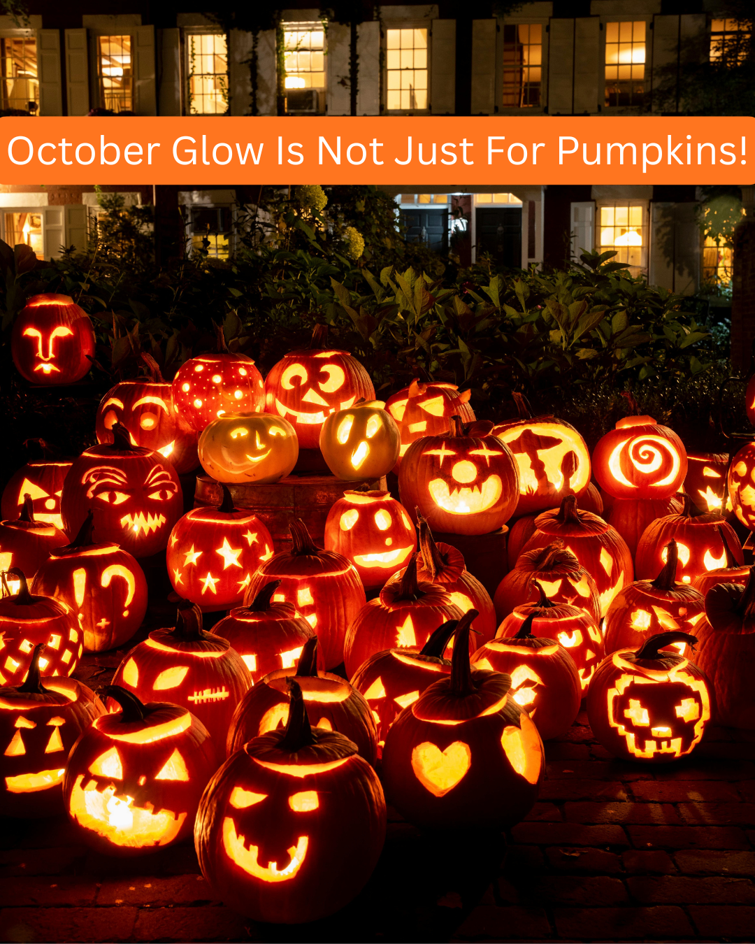 🎃 October Glow — Not Just for Pumpkins